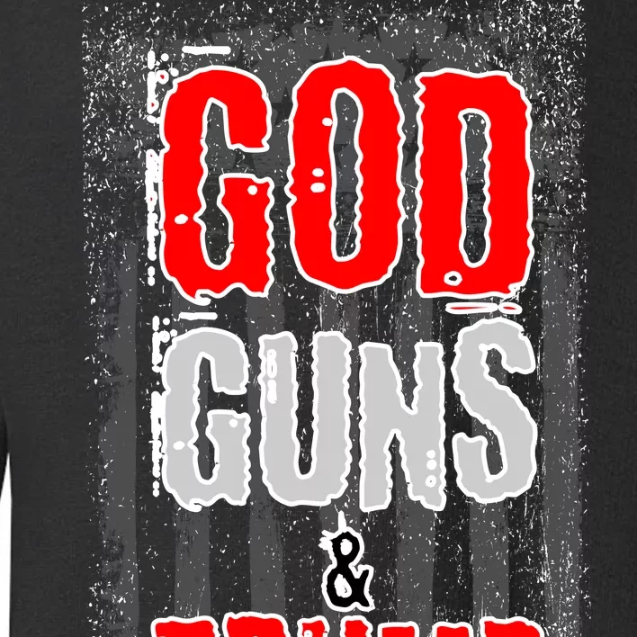 God Guns & Trump Toddler Sweatshirt