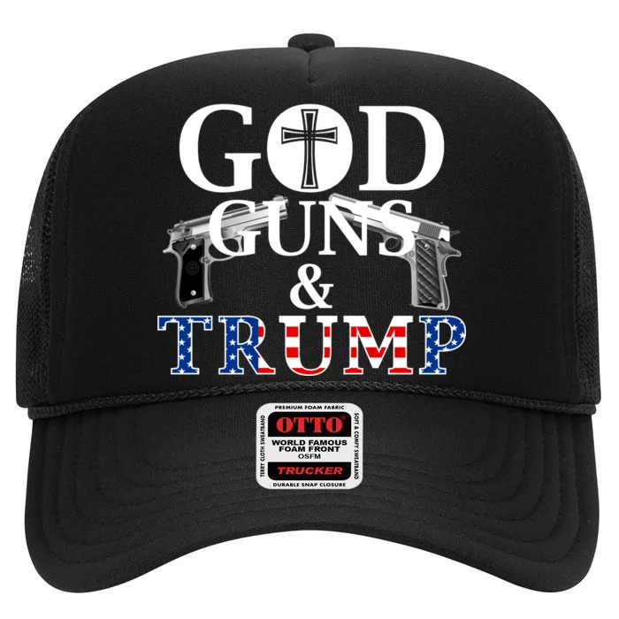 God Guns & Trump Donald President of the United States High Crown Mesh Trucker Hat