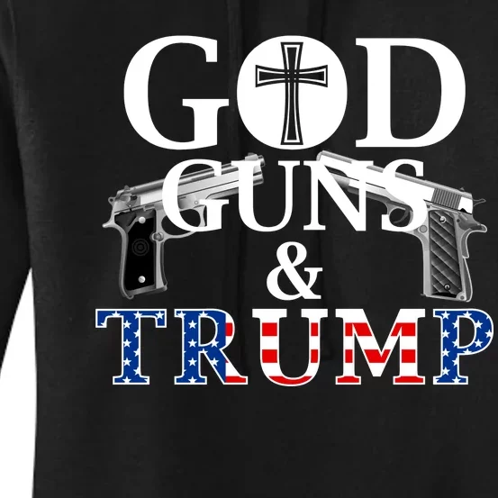 God Guns & Trump Donald President of the United States Women's Pullover Hoodie