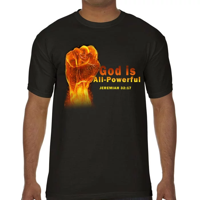 God is All-Powerful Comfort Colors T-Shirt