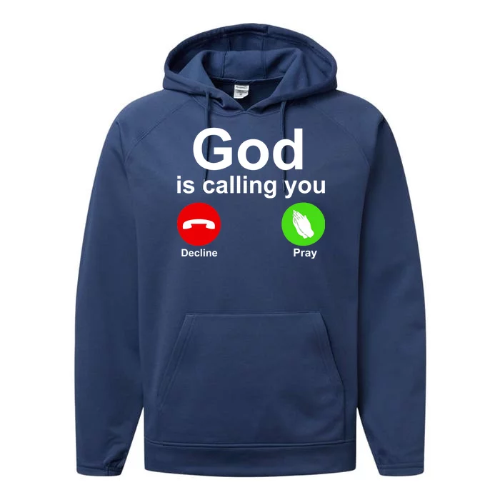 God Is Calling Decline or Pray Performance Fleece Hoodie