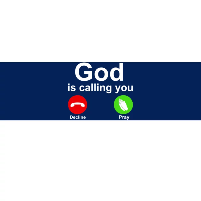 God Is Calling Decline or Pray Bumper Sticker