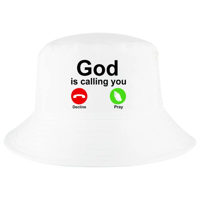 God Is Calling Decline or Pray Cool Comfort Performance Bucket Hat