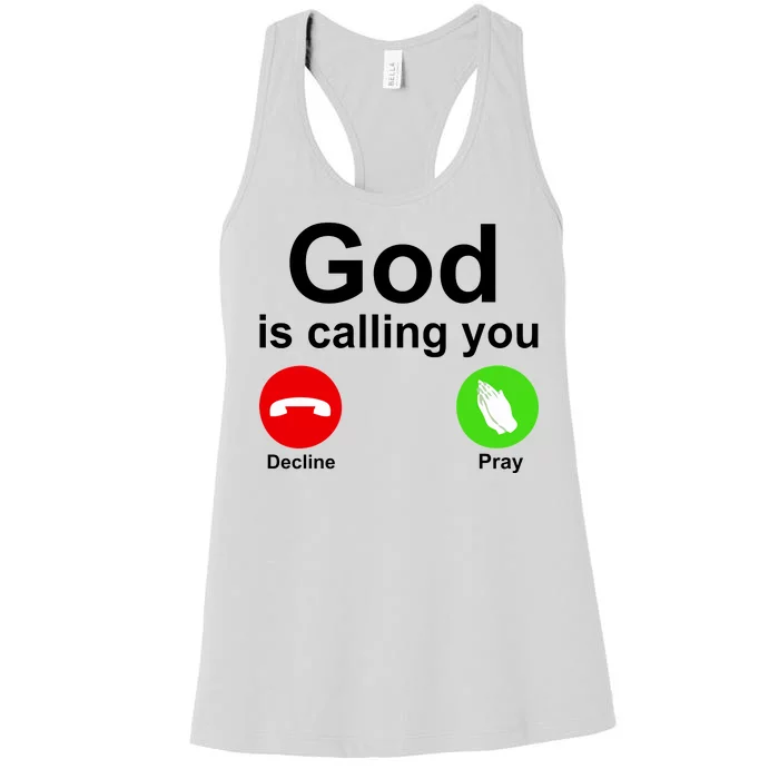 God Is Calling Decline or Pray Women's Racerback Tank