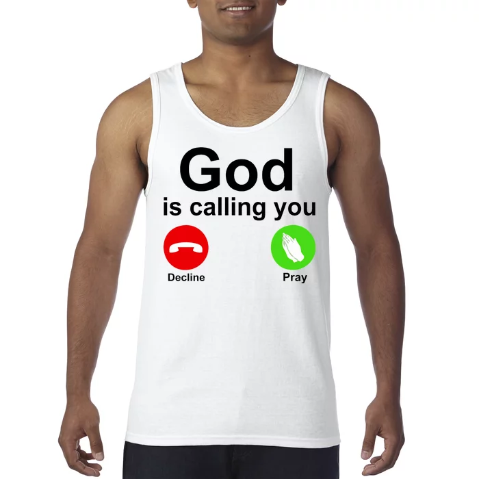 God Is Calling Decline or Pray Tank Top