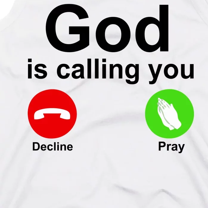 God Is Calling Decline or Pray Tank Top