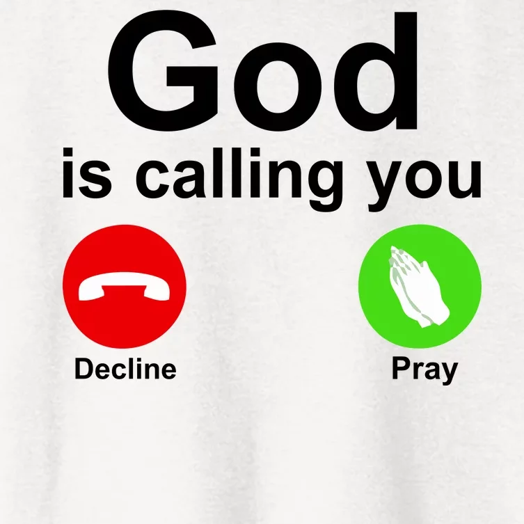 God Is Calling Decline or Pray Women's Crop Top Tee