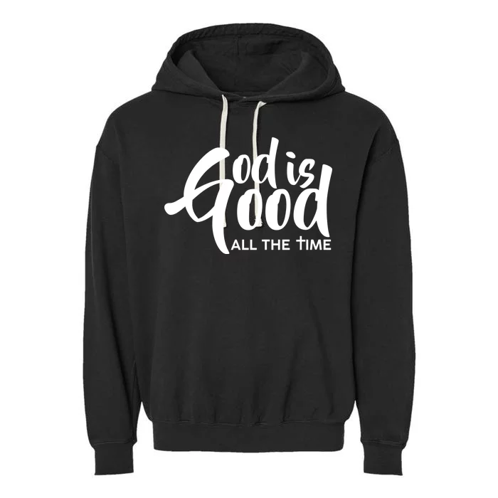 God is Good All the Time Garment-Dyed Fleece Hoodie