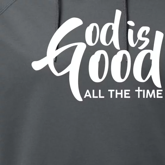 God is Good All the Time Performance Fleece Hoodie