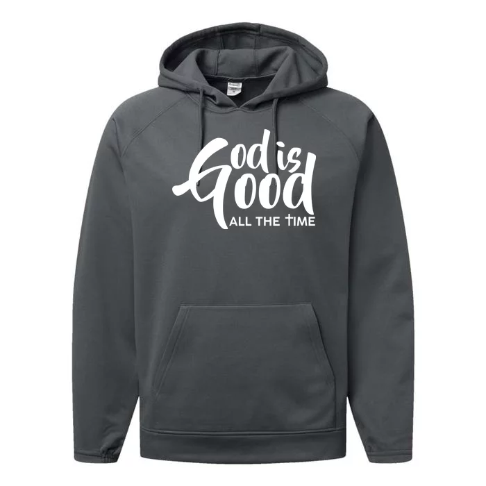 God is Good All the Time Performance Fleece Hoodie