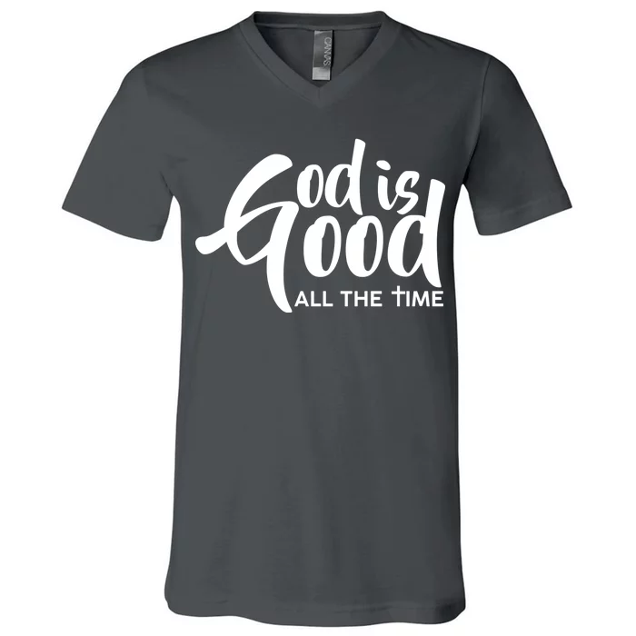 God is Good All the Time V-Neck T-Shirt