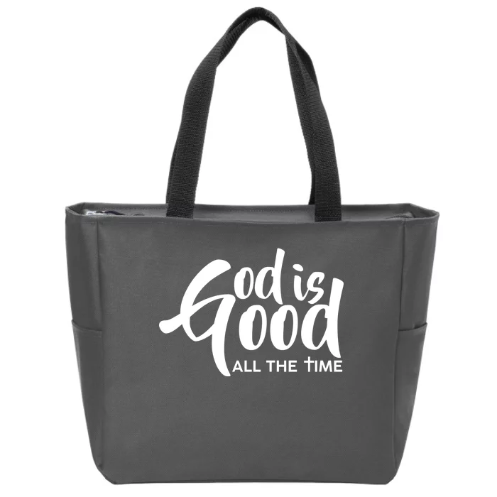 God is Good All the Time Zip Tote Bag