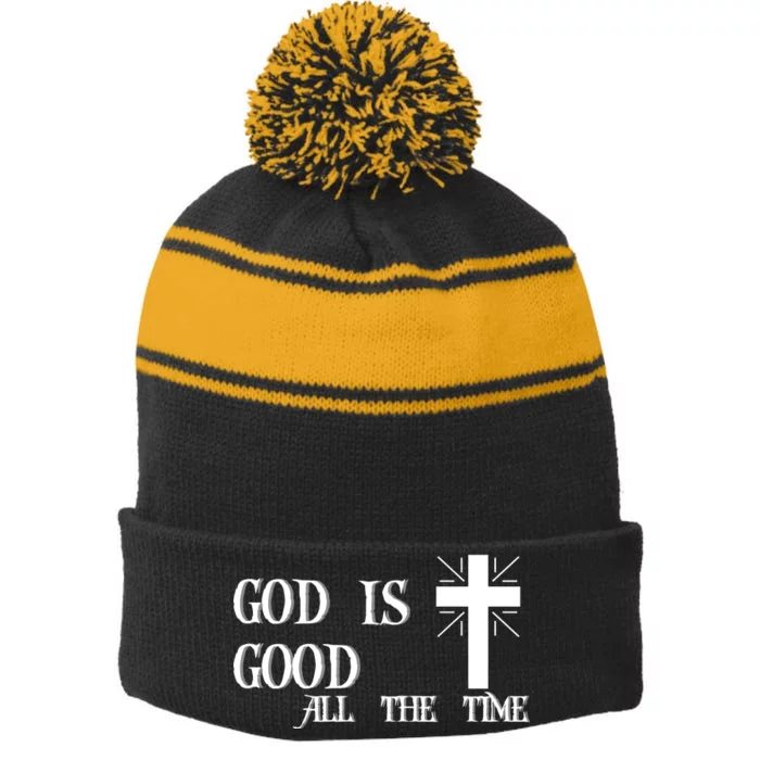 God Is Good All The Time With Cross Stripe Pom Pom Beanie