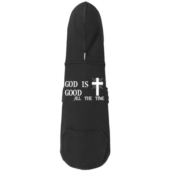 God Is Good All The Time With Cross Doggie 3-End Fleece Hoodie