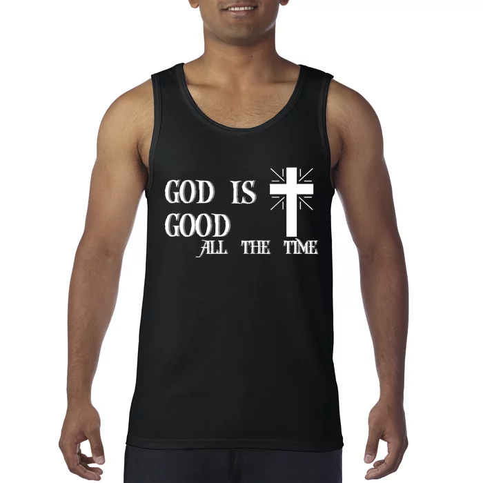 God Is Good All The Time With Cross Tank Top