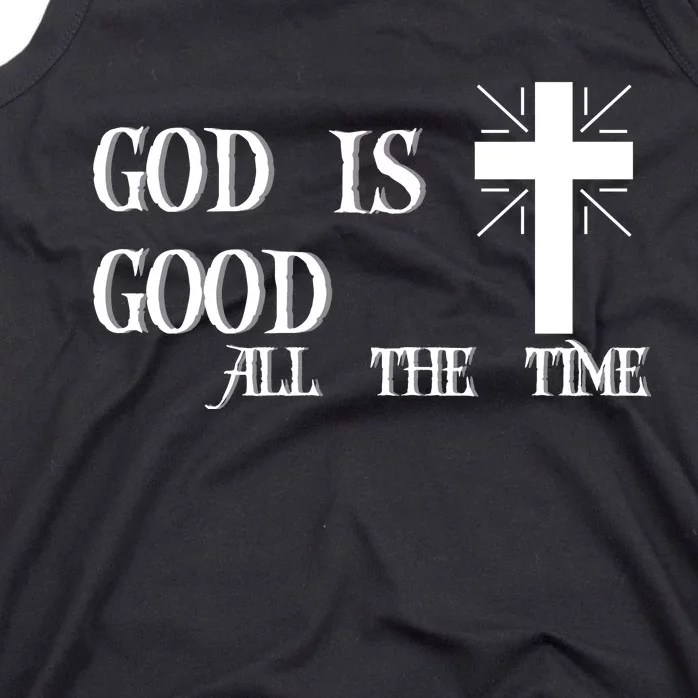 God Is Good All The Time With Cross Tank Top