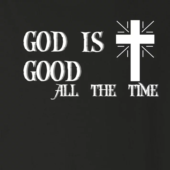 God Is Good All The Time With Cross Toddler Long Sleeve Shirt