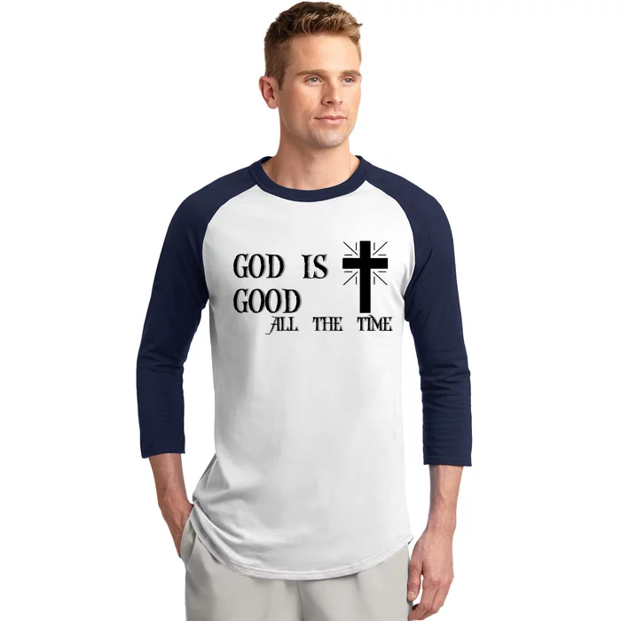 God Is Good All The Time With Cross Baseball Sleeve Shirt