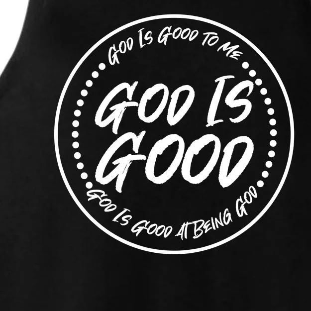 God is Good To Me  Good At Being God Ladies Tri-Blend Wicking Tank