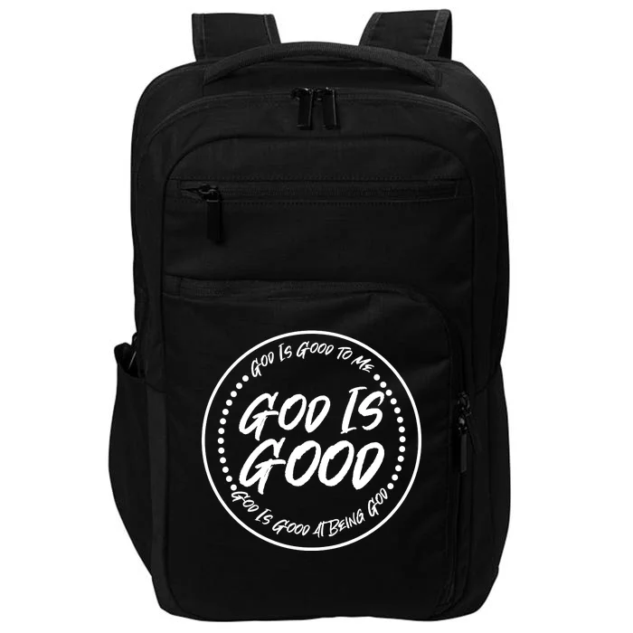 God is Good To Me  Good At Being God Impact Tech Backpack