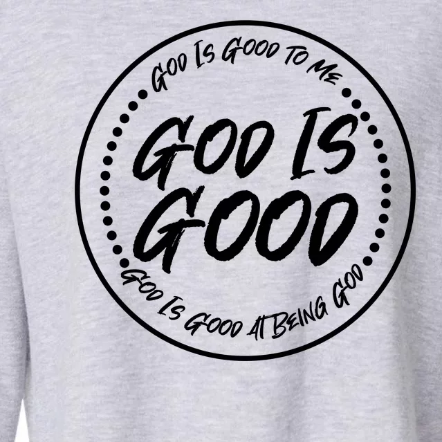 God is Good To Me  Good At Being God Cropped Pullover Crew