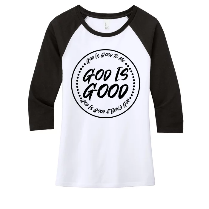 God is Good To Me  Good At Being God Women's Tri-Blend 3/4-Sleeve Raglan Shirt