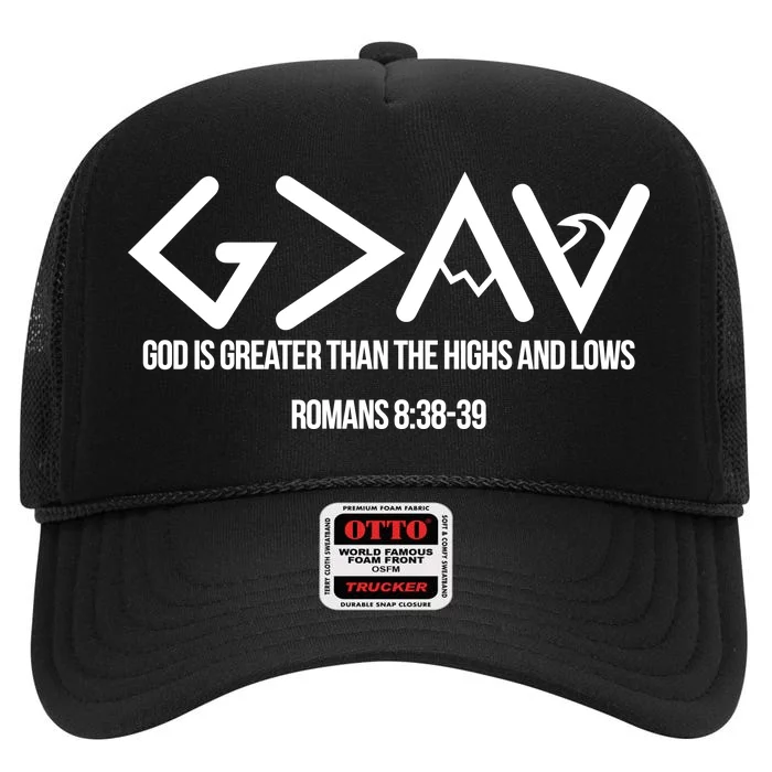 God Is Greater Romans 3:38 High Crown Mesh Trucker Hat