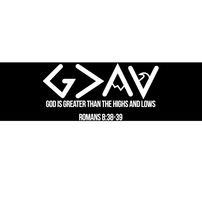 God Is Greater Romans 3:38 Bumper Sticker