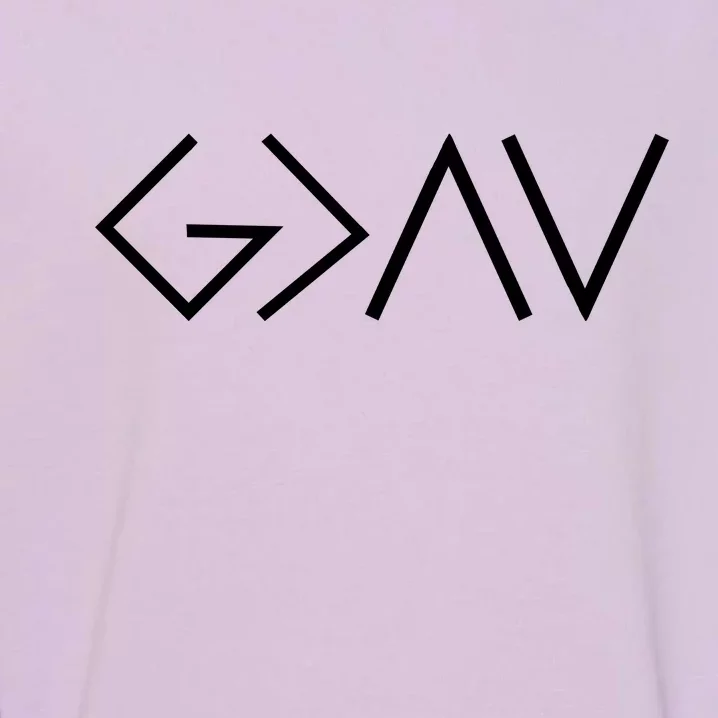 God is Greater Than Our Highs And Lows Garment-Dyed Sweatshirt