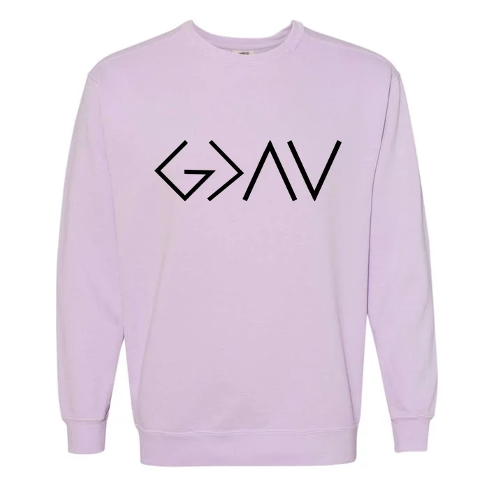 God is Greater Than Our Highs And Lows Garment-Dyed Sweatshirt