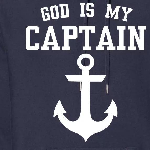 God Is My Captain Premium Hoodie