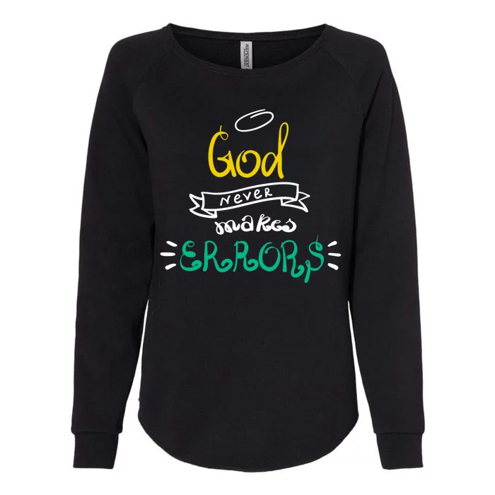 God Never Makes Errors Womens California Wash Sweatshirt