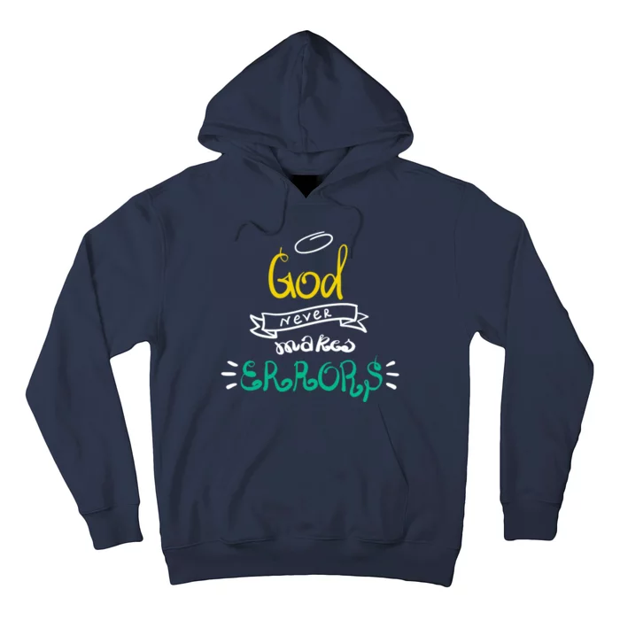 God Never Makes Errors Hoodie