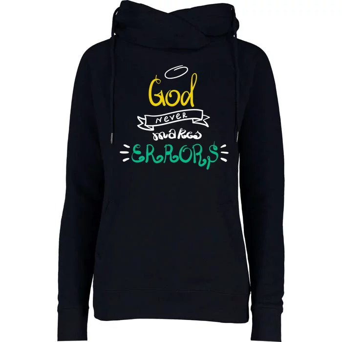 God Never Makes Errors Womens Funnel Neck Pullover Hood