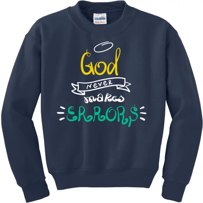 God Never Makes Errors Kids Sweatshirt