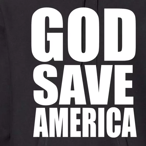 God Save America Premium Hoodie