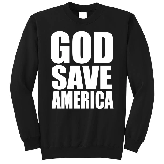 God Save America Tall Sweatshirt