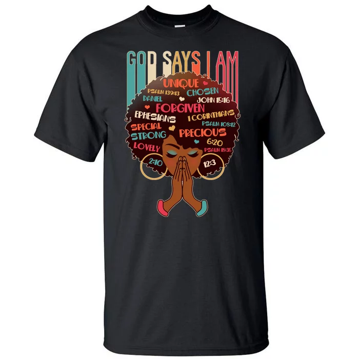 God Says I Am Praying Black Woman Tall T-Shirt