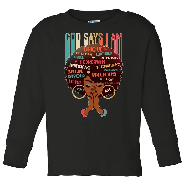 God Says I Am Praying Black Woman Toddler Long Sleeve Shirt