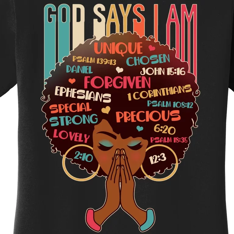 God Says I Am Praying Black Woman Women's T-Shirt