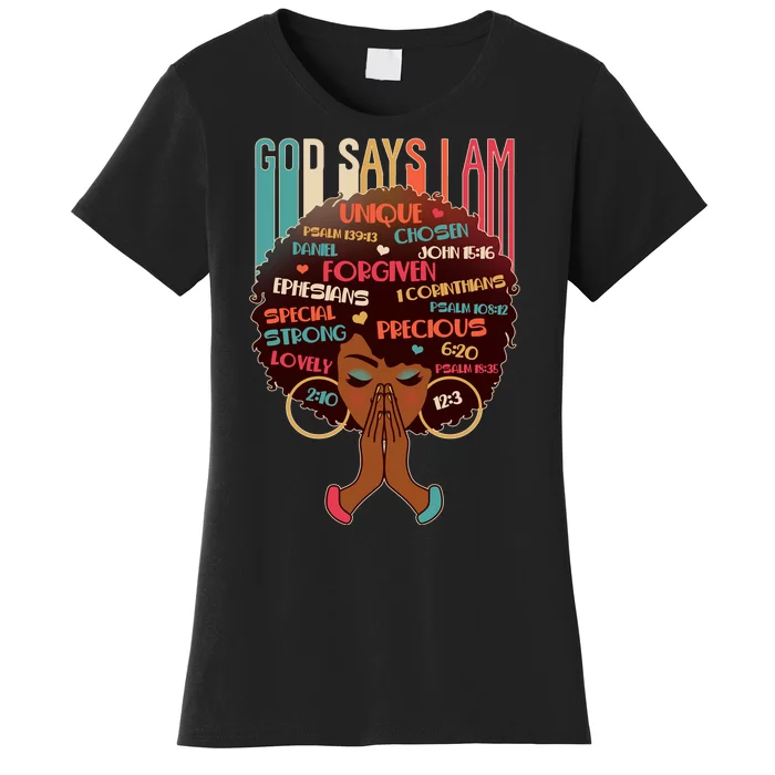 God Says I Am Praying Black Woman Women's T-Shirt