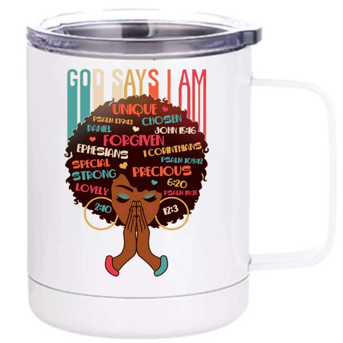 God Says I Am Praying Black Woman Front & Back 12oz Stainless Steel Tumbler Cup