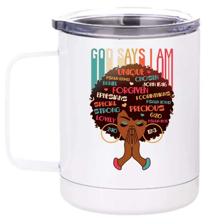 God Says I Am Praying Black Woman Front & Back 12oz Stainless Steel Tumbler Cup