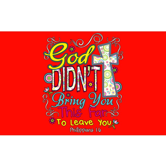 God Won't Leave You Bumper Sticker