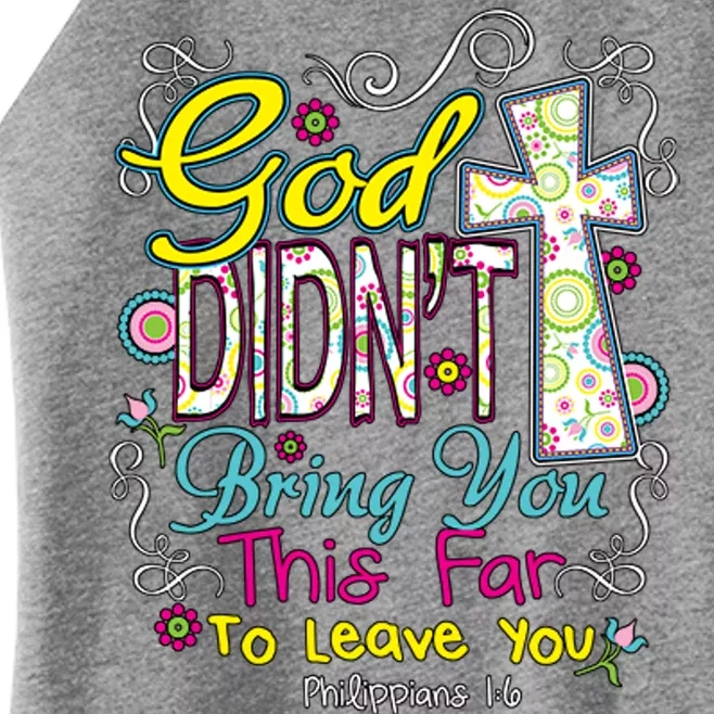 God Won't Leave You Women’s Perfect Tri Rocker Tank