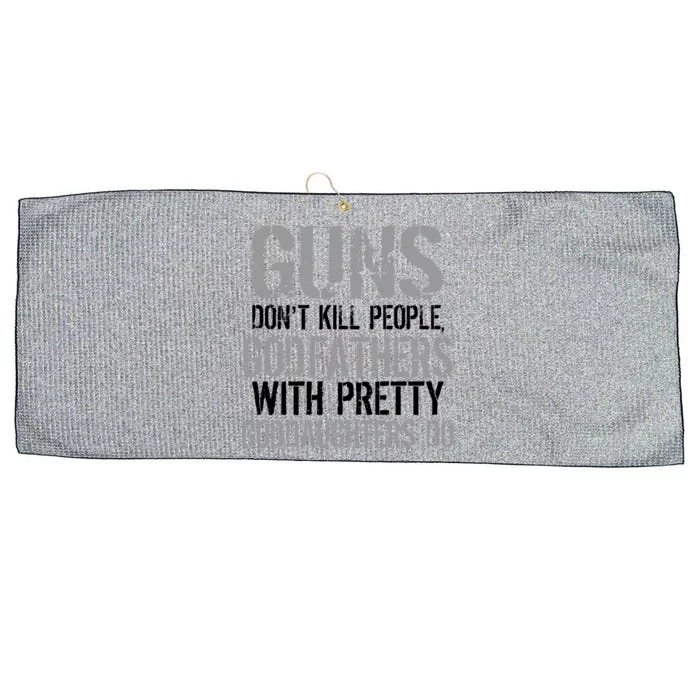 Godfathers With Pretty Goddaughters Kill People Large Microfiber Waffle Golf Towel