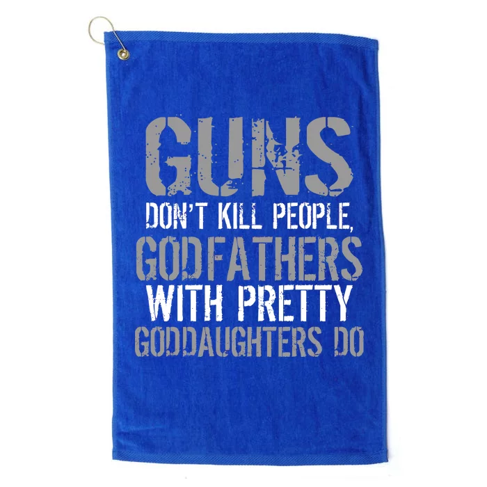 Godfathers With Pretty Goddaughters Kill People Platinum Collection Golf Towel