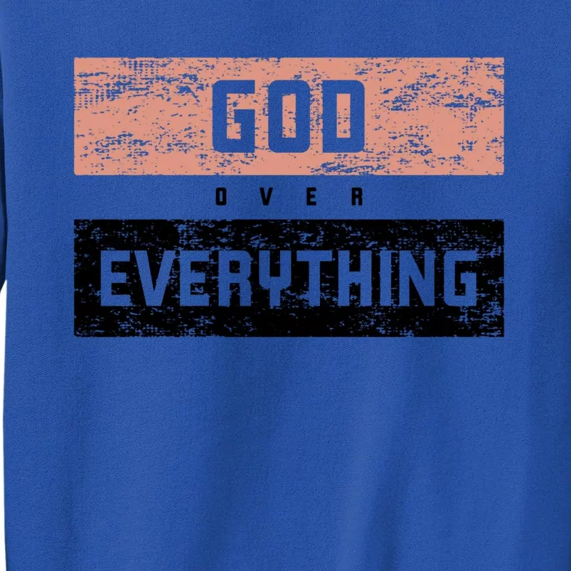 God Over Everything Gift Sweatshirt