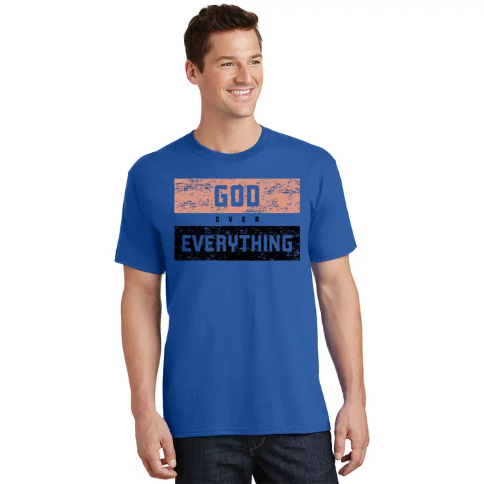 God Over Everything Gift T-Shirt