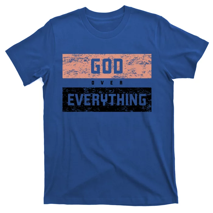 God Over Everything Gift T-Shirt